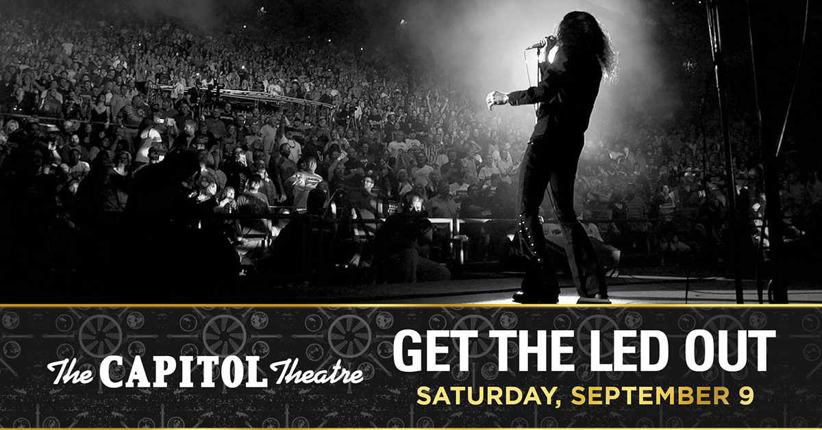 Get the Led Out | The Capitol Theatre